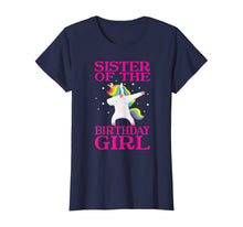 Load image into Gallery viewer, Sister of The Birthday Girl Unicorn Dabbing Party Shirt