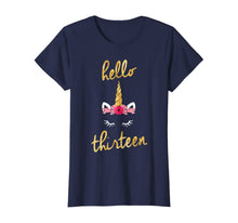 Load image into Gallery viewer, 13th Birthday Unicorn Gift Shirt for Girls - Hello Thirteen
