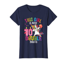 Load image into Gallery viewer, This Girl Is Now 10 Double Digits Gift Unicorn 10th Birthday T-Shirt