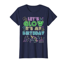 Load image into Gallery viewer, Let's Glow Party It's My Birthday Unicorn Gift T-Shirt
