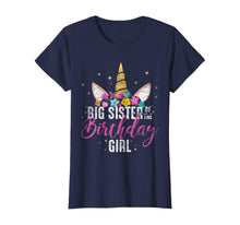 Load image into Gallery viewer, Big Sister Of The Birthday Girl Sister Gift Unicorn Birthday T-Shirt
