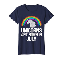 Load image into Gallery viewer, UNICORNS ARE BORN IN JULY Birthday T-Shirt Rainbow Girl Gift