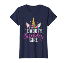 Load image into Gallery viewer, Daddy Of The Birthday Girl Father Gift Unicorn Birthday T-Shirt