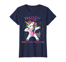 Load image into Gallery viewer, Daddy Of The Birthday Princess Unicorn Girl T-Shirt