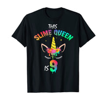 Load image into Gallery viewer, This Slime Queen Is 9-9th Birthday Girl Unicorn and Slime T-Shirt