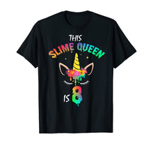 Load image into Gallery viewer, This Slime Queen Is 8-8th Birthday Girl Unicorn and Slime T-Shirt