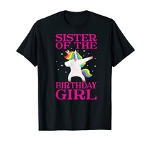 Load image into Gallery viewer, Sister of The Birthday Girl Unicorn Dabbing Party Shirt