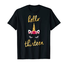 Load image into Gallery viewer, 13th Birthday Unicorn Gift Shirt for Girls - Hello Thirteen