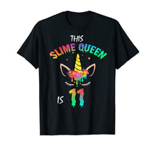 Load image into Gallery viewer, This Slime Queen Is 11-11th Birthday Girl Unicorn and Slime T-Shirt