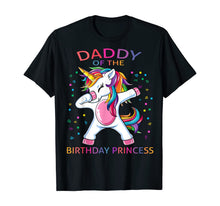 Load image into Gallery viewer, Daddy Of The Birthday Princess Unicorn Girl T-Shirt