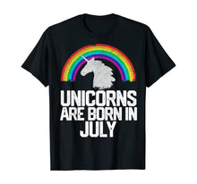 Load image into Gallery viewer, UNICORNS ARE BORN IN JULY Birthday T-Shirt Rainbow Girl Gift