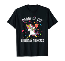 Load image into Gallery viewer, Daddy of the Birthday Princess Gift Dabbing Unicorn Girl Dad T-Shirt