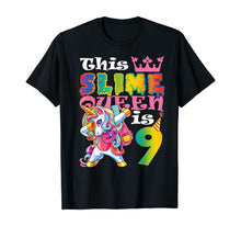 Load image into Gallery viewer, Girls Slime Queen 9 9th Birthday Unicorn T Shirt Gift