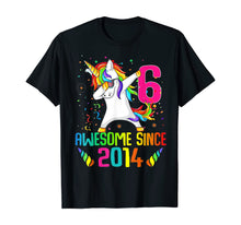 Load image into Gallery viewer, 6 Years Old 6th Birthday Awesome Since 2014 Unicorn Dabbing T-Shirt