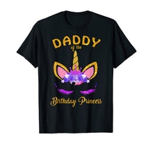 Load image into Gallery viewer, Daddy of the Birthday Princess Unicorn Girl T Shirt Outfit