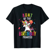 Load image into Gallery viewer, Aunt of the Birthday Princess Gift Dabbing Unicorn Girl Mom T-Shirt