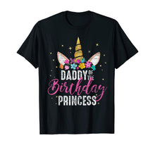 Load image into Gallery viewer, Daddy Of The Birthday Princess Father Gift Unicorn Birthday T-Shirt