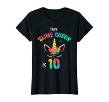 Load image into Gallery viewer, This Slime Queen Is 10-10th Birthday Girl Unicorn and Slime T-Shirt
