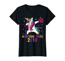 Load image into Gallery viewer, 10th Birthday Dabbing Unicorn Awesome Since 2010 Party T-Shirt