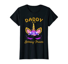 Load image into Gallery viewer, Daddy of the Birthday Princess Unicorn Girl T Shirt Outfit