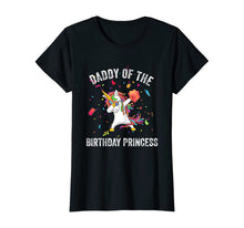 Load image into Gallery viewer, Daddy of the Birthday Princess Gift Dabbing Unicorn Girl Dad T-Shirt