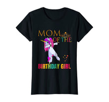 Load image into Gallery viewer, CUTE: MOM Of Birthday Girl Dabbing Unicorn Party Shirt Idea