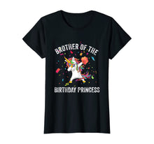 Load image into Gallery viewer, Brother of the Birthday Princess Gift Dabbing Unicorn Girl T-Shirt