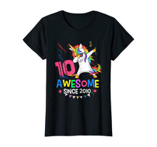 Load image into Gallery viewer, Girls 10th 10yr Birthday Unicorn Dabbing Awesome Since 2010 T-Shirt