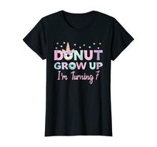 Load image into Gallery viewer, Donut Unicorn Funny Birthday Shirt Donut Grow Up