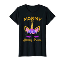 Load image into Gallery viewer, Womens Mommy Of The Unicorn Birthday Princess Matching Family Shirt