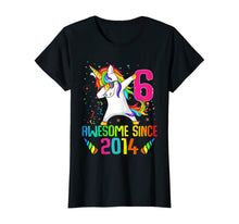 Load image into Gallery viewer, 6 Years Old 6th Birthday Awesome Since 2014 Unicorn Dabbing T-Shirt