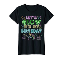 Load image into Gallery viewer, Let's Glow Party It's My Birthday Unicorn Gift T-Shirt