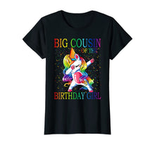 Load image into Gallery viewer, Big Cousin Of The Birthday Girl Unicorn T-Shirt