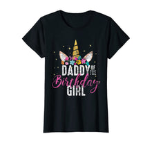 Load image into Gallery viewer, Daddy Of The Birthday Girl Father Gift Unicorn Birthday T-Shirt