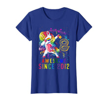 Load image into Gallery viewer, 8th Birthday Unicorn Dabbing Shirt Girl Awesome Since 2012 T-Shirt