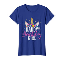 Load image into Gallery viewer, Daddy Of The Birthday Girl Father Gift Unicorn Birthday T-Shirt