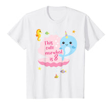 Load image into Gallery viewer, Kids 8th Birthday 8 Year Old Girl Boy Gift Narwhal Sea Unicorn T-Shirt