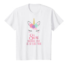 Load image into Gallery viewer, Kids Unicorn 6th Birthday Shirt, Birthday Girl Shirt 6