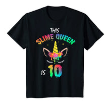 Load image into Gallery viewer, This Slime Queen Is 10-10th Birthday Girl Unicorn and Slime T-Shirt