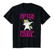 Load image into Gallery viewer, Sister of The Birthday Girl Unicorn Dabbing Party Shirt