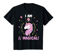 Load image into Gallery viewer, I am 9 &amp; Magical tee Happy Birthday 9 Years Old Unicorn Gift T-Shirt