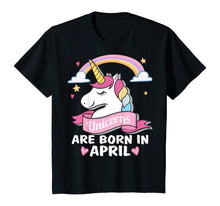 Load image into Gallery viewer, Unicorns are born in April Birthday Party Gifts T-Shirt
