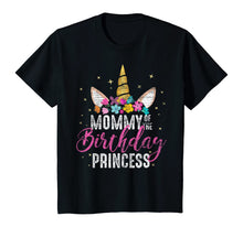 Load image into Gallery viewer, Mommy Of The Birthday Princess Mother Gift Unicorn Birthday T-Shirt