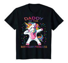 Load image into Gallery viewer, Daddy Of The Birthday Princess Unicorn Girl T-Shirt