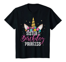 Load image into Gallery viewer, Sister Of The Birthday Princess Gifts Unicorn Birthday T-Shirt
