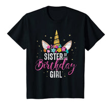 Load image into Gallery viewer, Sister Of The Birthday Girl Sibling Gift Unicorn Birthday T-Shirt