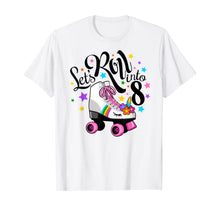 Load image into Gallery viewer, Lets roll into 8 Birthday. Unicorn, Roller skate T-shirt.