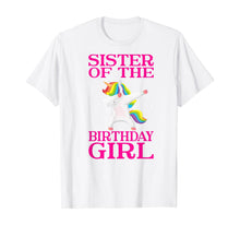 Load image into Gallery viewer, Sister of The Birthday Girl Unicorn Dabbing Party Shirt