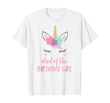 Load image into Gallery viewer, Mens Dad of the Birthday Girl Shirt, Unicorn Dad T-Shirt Gift