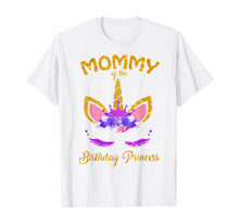 Load image into Gallery viewer, Mommy of The Unicorn Birthday Princess Matching Family T-Shirt